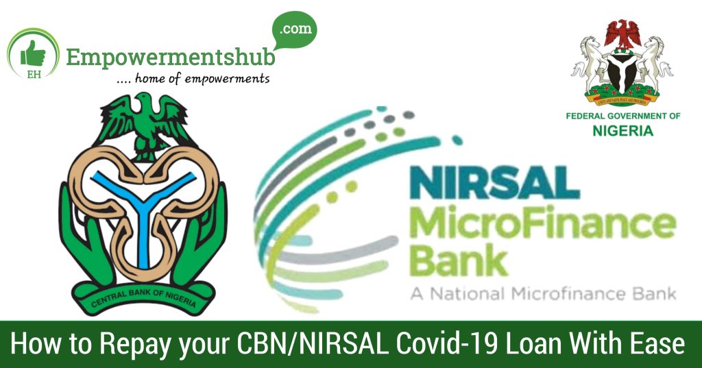 How to Repay your CBN/NIRSAL Covid-19 Loan With Ease 