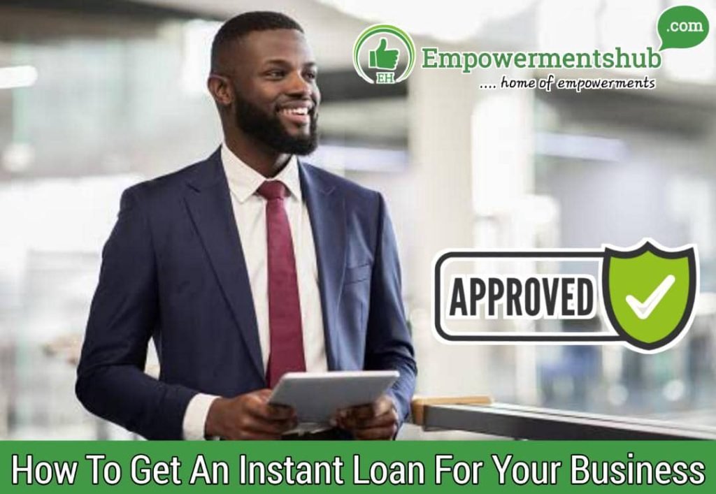 How to Get an Instant Loan for Your Business