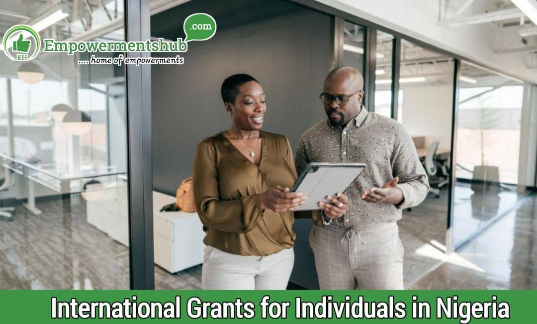5 International Grants for Individuals in Nigeria Empowerments Hub