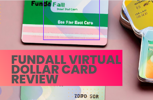 Fundall Virtual Dollar Card Review