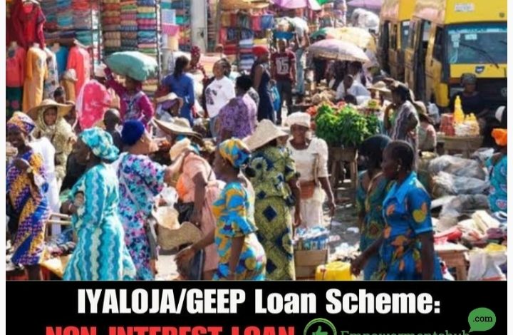 GEEP IYALOJA Market Trader Loan - How To Access FG 1.5M Without Collateral